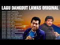 Download Lagu SELEKSI LAGU DANGDUT LAWAS ORIGINAL PILIHAN 🍂 DANGDUT NOSTALGIA 🎶 MEGGY Z, IMAM S ARIFIN