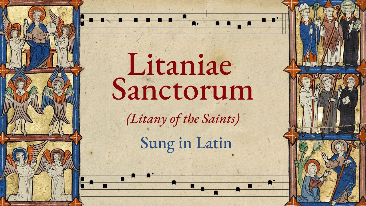 Litaniae Sanctorum: Litany of the Saints (Sung in Latin) - Harmonized Gregorian Chant Choir Litaniae Sanctorum: Litany of the Saints (Sung in Latin) - Harmonized Gregorian Chant Choir