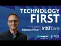 How M T Bank Built a Technology-First Culture with Michael Wisler Technovation 1103