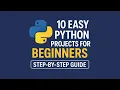 10 Easy Python Projects for Beginners Step-by-Step Guide