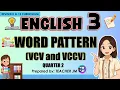 WORD PATTERN VCV AND VCCV ENGLISH 3 QUARTER 2 REVISED KTO12 CURRICULUM