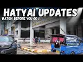 Lagu HATYAI Travel Update Today | Look Before You Go !