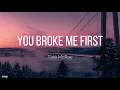 Download Lagu you broke me first- Tate McRae | Lirik lagu dan terjemahan