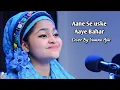 Download Lagu Aane Se uske aaye bhar Cover By Yumna Ajin