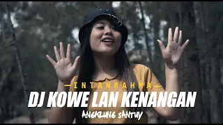 Download DJ KOWE LAN KENANGAN Angklung Santuy - INTAN RAHMA ( Official Music Video ) MP3