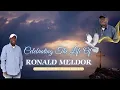 Celebrating The Life Of Ronald Meldor
