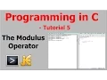 Programming In C Tutorial 5 - The Modulus Operator
