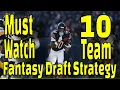 How to draft a winning Fantasy Football team in a 10 team PPR league