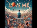 Love Me