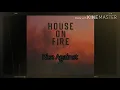 Rise Against -House on Fire Lyrics