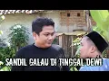 SANDIL GALAU DI TINGGAL DEWI