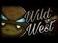 Geometry Dash 2 1 - Wild West by DanZmeN Demon