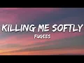 Download Lagu Fugees - Killing Me Softly (Lyrics)