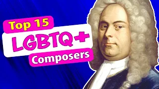 Celebrating 15 LGBTQ+ Composers Despite History's Silence