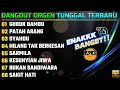 Download Lagu DANGDUT ORGEN TUNGGAL POPULER TERBARU - FULL ALBUM - 2025