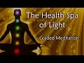 The Health Spa of Light - Guided Meditation