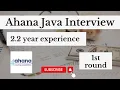 Ahana 1st Interview experience Java Developer 2 years experience