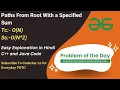 Paths From Root With a Specified Sum Tree GFG POTD C Java Code Kar Lo