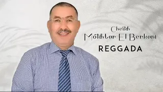 Cheikh Mokhtar El Berkani Reggada 2019 
