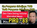 Download Lagu SP - PANGERAN SRIWIJAYA \u0026 TARIK PANGERAN SRIWIJAYA..dan cara seting volume memakai Piro 89.