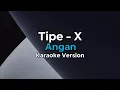 Download Lagu Instrument Lirik Karaoke // Tipe-X - Angan