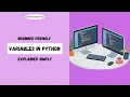 Python Variables Explained Simply Beginner Guide