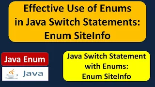 Effective Use of Enums in Java Switch Statements Enum SiteInfo enum in Java Java Tutorial