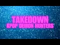Download Lagu “Takedown” Lyric Video | Kpop Demon Hunters | TWICE
