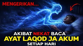 mengerikan inilah akibatnya jika nekat baca ayat laqod ja akum setiap hari hati hati 