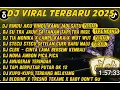 Download Lagu DJ TIKTOK TERBAIK 2025-🎵DJ RINDU AKU RINDU KAMU JADI SATU🎵DJ JAUH SA TANAM HATI TAPI TRA HASIL