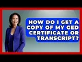 How Do I Get A Copy Of My GED Certificate Or Transcript - Learn As An Adult