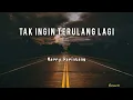 Download Lagu TAK INGIN TERULANG LAGI (Lirik) | Harry Parintang