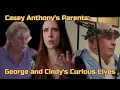 Casey Anthony s Parents George and Cindy Anthony s Curious Lives