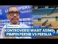 Lagu Respons PSSI soal Kontroversi Wasit Asing Pimpin Laga Panas Persib vs Persija di Stadion GBLA