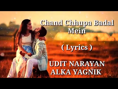 Download MP3 Chand Chhupa Badal Mein | FULL LYRICS | Udit Narayan | Alka Yagnik | Hum Dil De Chuke Sanam | Old Is