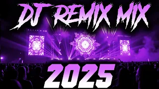 DJ REMIX 2025 Remixes Mashups Of Popular Songs 2025 DJ Remix Club Music Disco DJ Mix 2024 