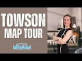 Living in TOWSON Baltimore County Maryland Towson Map Tour