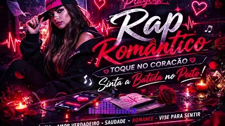 ❤️ RAP ROMÂNTICO QUE TOCA NO CORAÇÃO ❤️ | Playlist Pra Sentir a Batida no Peito