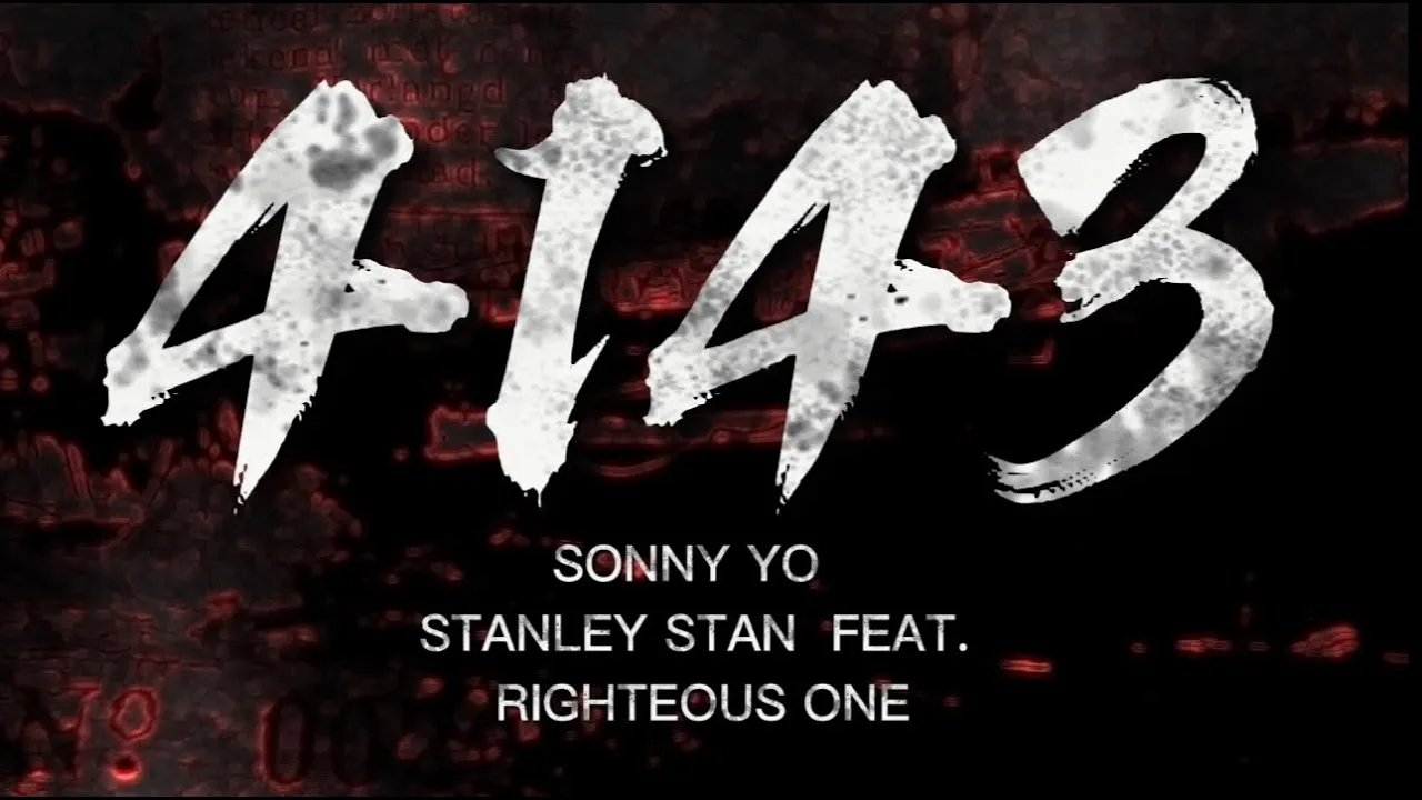 Sonny Yo & Stanley Stan - 4143 feat. Righteous One (OFFICIAL LYRIC VIDEO)