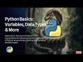 Python Basics for Beginners Understanding Variables Data Types Complete Guide