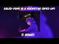 Download Lagu Sales-Pope is a rockstar sped up to study (1 hour)