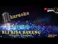 Download Lagu BLI BISA BARENG KARAOKE Warudin Khampul (NADA CEWE)