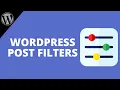 How to Add Post Filters to Your WordPress Site Filter Everything Tutorial