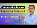 Programming in Java week 1 Programming assignment 1 Answers Solutions nptel assignment 1 July 2025