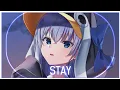 Download Lagu 「Nightcore」Stay ( Blasterjaxx x Marnik x LUNAX/Lyrics )