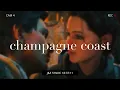 [VIETSUB] Champagne Coast - Blood Orange