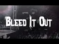 Download Lagu Linkin Park - Bleed It Out / Lyrics