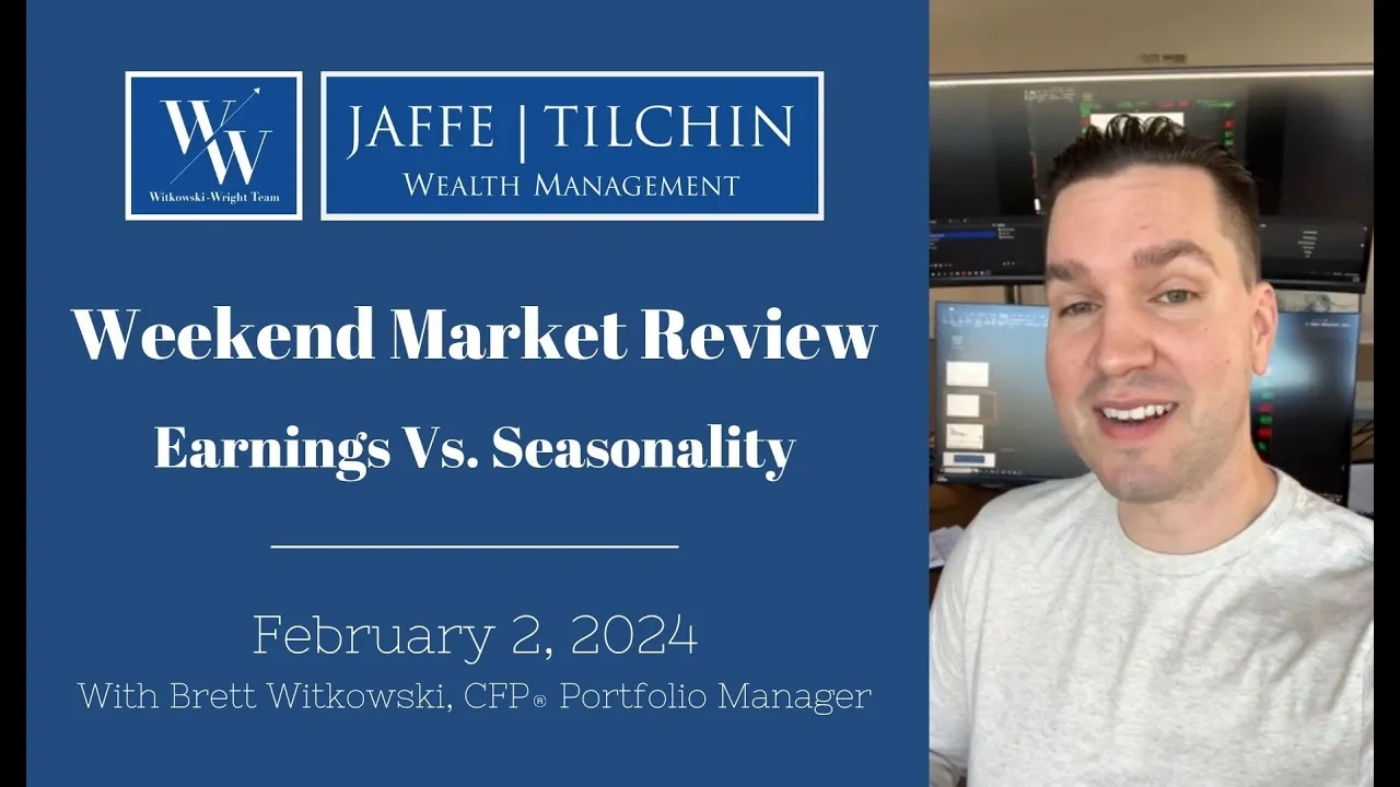 Weekend Market Review | Earnings Vs. Seasonality | February 2, 2024