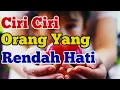 Lagu CIRI CIRI ORANG YANG RENDAH HATI