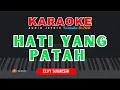 Download Lagu HATI YANG PATAH || ELVY SUKAESIH || KARAOKE